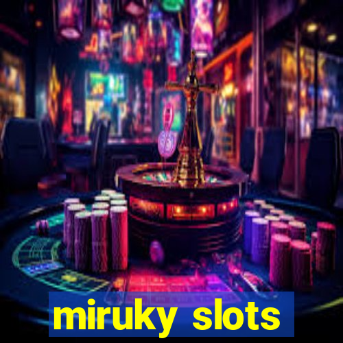 miruky slots